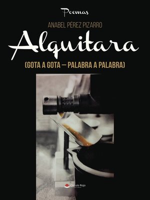 cover image of Alquitara (Gota a Gota - Palabra a Palabra)